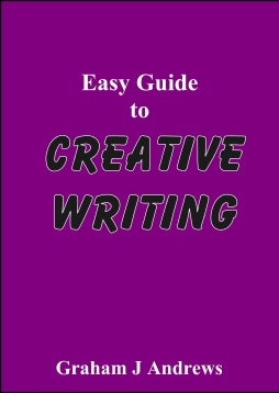 Easy Guide to Creative Writing, by Graham Andrews, best selling author in the Geelong area of Victoria