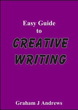 Easy Guide to Creative Writing, by Graham Andrews, best selling author in the Geelong area of Victoria